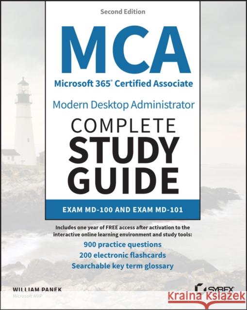 MCA Microsoft 365 Certified Associate Modern Desktop Administrator Complete Study Guide with 900 Practice Test Questions: Exam MD-100 and Exam MD-101 Panek, William 9781119984641 John Wiley & Sons Inc - książka
