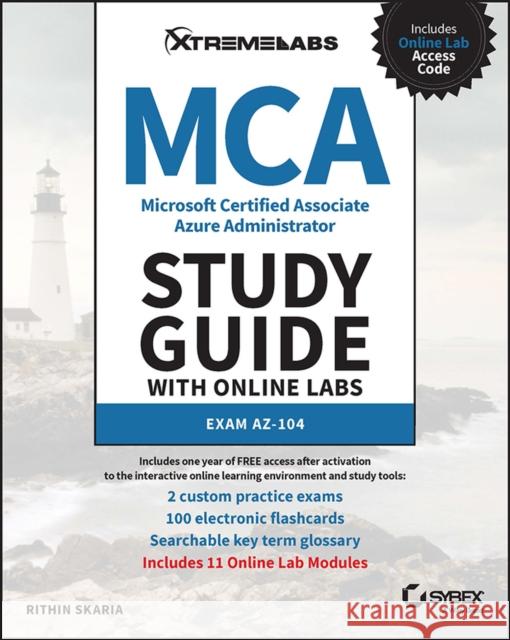 MCA Microsoft Certified Associate Azure Administrator Study Guide with Online Labs: Exam AZ-104 Rithin Skaria 9781394158478 John Wiley & Sons Inc - książka