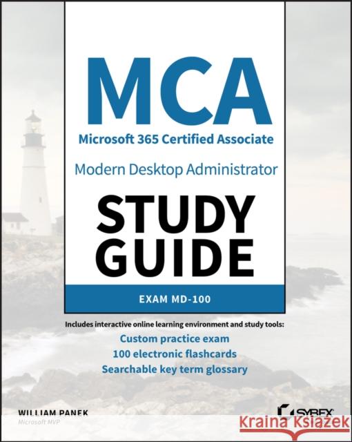 MCA Modern Desktop Administrator Study Guide: Exam MD-100 Panek, William 9781119605904 John Wiley & Sons Inc - książka