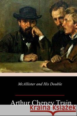 McAllister and His Double Arthur Cheney Train 9781717467065 Createspace Independent Publishing Platform - książka