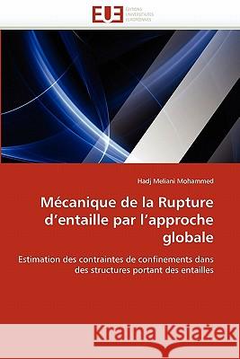Mécanique de la Rupture D Entaille Par L Approche Globale Mohammed-H 9786131542565 Editions Universitaires Europeennes - książka