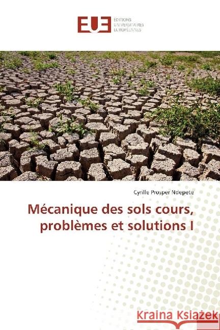 Mécanique des sols cours, problèmes et solutions I Ndepete, Cyrille Prosper 9783841617651 Éditions universitaires européennes - książka