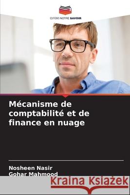 M?canisme de comptabilit? et de finance en nuage Nosheen Nasir Gohar Mahmood 9786207857258 Editions Notre Savoir - książka