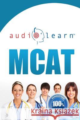 MCAT AudioLearn - Complete Audio Review for the MCAT (Medical College Admission Test) Audiolearn Content Team 9781533449313 Createspace Independent Publishing Platform - książka