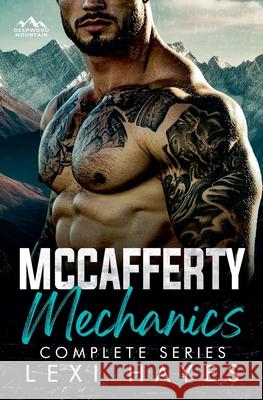 McCafferty Mechanics: A Deepwood Mountain Complete Series Lexi Hayes 9781957933382 No Regerts Press, LLC - książka