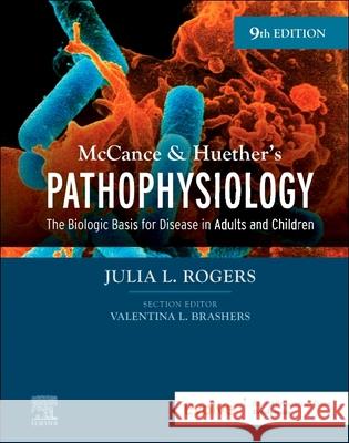 McCance & Huether's Pathophysiology: The Biologic Basis for Disease in Adults and Children Rogers, Julia 9780323789875 Elsevier - Health Sciences Division - książka