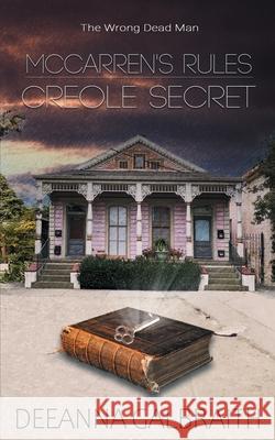 McCarren's Rules Creole Secret Deeanna Galbraith 9781509240784 Wild Rose Press - książka