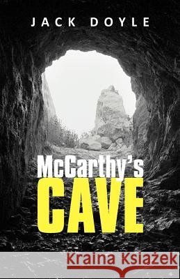 McCarthy's Cave Jack Doyle 9781469785783 iUniverse.com - książka