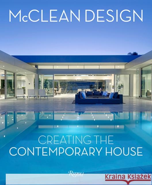 McClean Design : Creating the Contemporary House Philip Jodidio Paul McClean Niall McCollough 9780847863501 Rizzoli Electa - książka