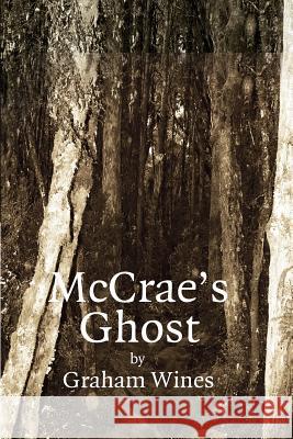 McCrae's Ghost Graham D. Wines Graham Wines 9780994458810 Archimedia (Vic Pty Ltd - książka