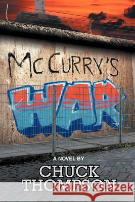 McCurry's War Chuck Thompson 9781475949490 iUniverse.com - książka