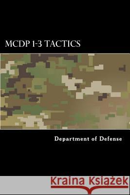 MCDP 1-3 Tactics Department of Defense 9781546814177 Createspace Independent Publishing Platform - książka