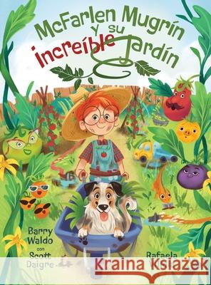 McFarlen Mugr?n y su incre?ble jard?n Barry Waldo Rafaela Villela Scott Daigre 9781968239008 Bear Affair Inc - książka
