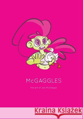 McGAGGLES: The Art of Jon McGregor McGregor, Jon 9781511814348 Createspace - książka