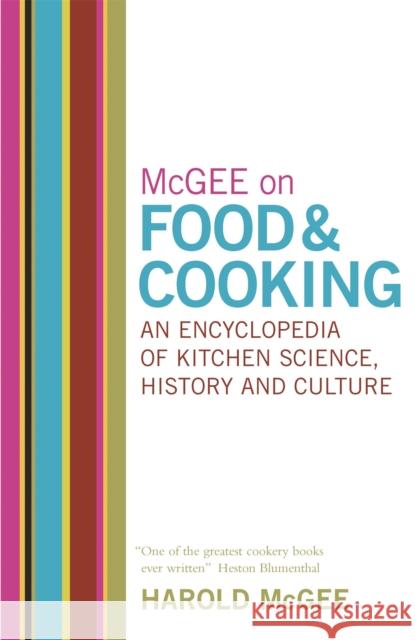 McGee on Food and Cooking: An Encyclopedia of Kitchen Science, History and Culture Harold McGee 9780340831496 Hodder & Stoughton - książka