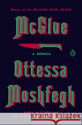 McGlue: A Novella Moshfegh, Ottessa 9780525522768 Penguin Books - książka