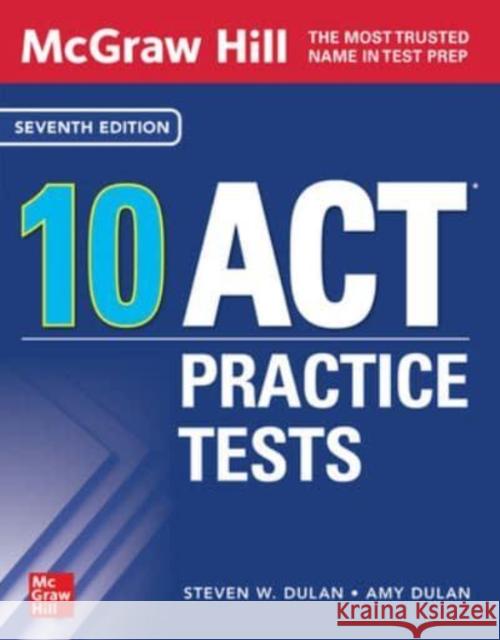 McGraw Hill 10 ACT Practice Tests, Seventh Edition Amy Dulan 9781264792092 McGraw-Hill Education - książka