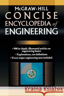 McGraw-Hill Concise Encyclopedia of Engineering McGraw-Hill                              McGraw-Hill 9780071439527 McGraw-Hill Professional Publishing - książka