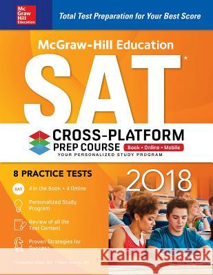 McGraw-Hill Education SAT 2018 Cross-Platform Prep Course Mark Anestis, Christopher Black 9781260010404 McGraw-Hill Education - książka