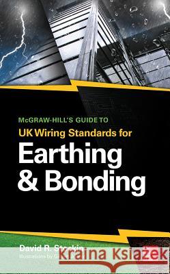 McGraw-Hill's Guide to UK Wiring Standards for Earthing & Bonding David Stockin 9781259641275 McGraw-Hill Education - książka