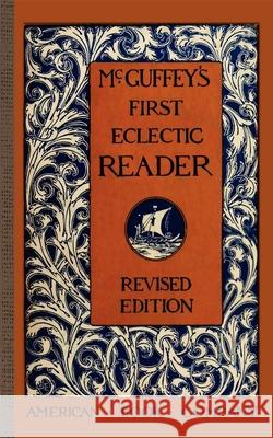 McGuffey's First Eclectic Reader William McGuffey 9781429041027 Applewood Books - książka