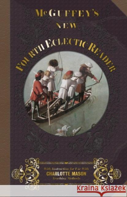 McGuffey's New Fourth Eclectic Reader William Holmes McGuffey Janice Campbell 9781613220184 Everyday Education, LLC - książka