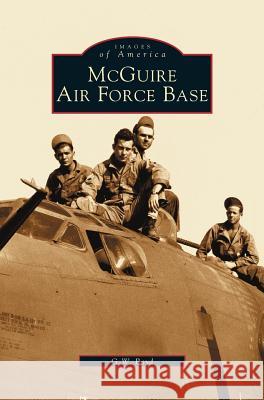 McGuire Air Force Base G W Boyd, Gary W Boyd 9781531607739 Arcadia Publishing Library Editions - książka
