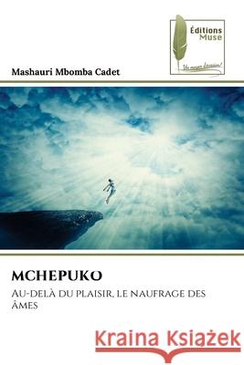 MCHEPUKO Cadet, Mashauri Mbomba 9786208852696 Éditions Muse - książka