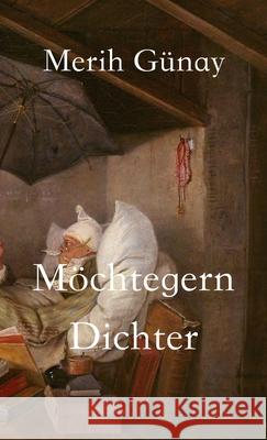 Möchtegern-Dichter: Erzählungen Gunay, Merih 9783949197291 Texianer Verlag - książka