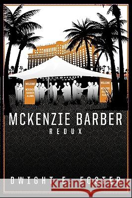 McKenzie Barber Redux Dwight E. Foster 9781438904337 Authorhouse - książka