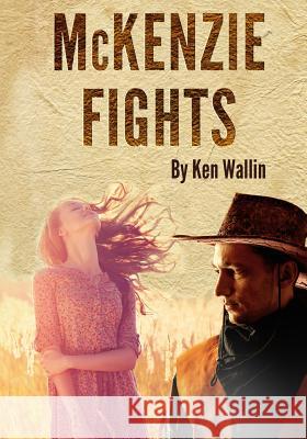 McKenzie Fights Ken Wallin 9781500445713 Createspace - książka