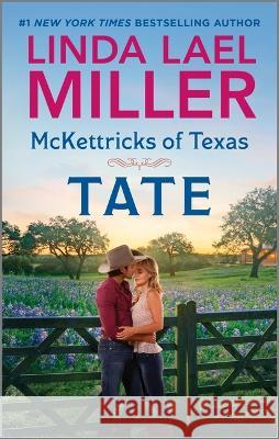 McKettricks of Texas: Tate Linda Lael Miller 9781335009401 Canary Street Press - książka
