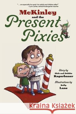 McKinley and the Present Pixies Dirk Kagerbauer Debbie Kagerbauer Kelly Lane 9781951565985 Belle Isle Books - książka