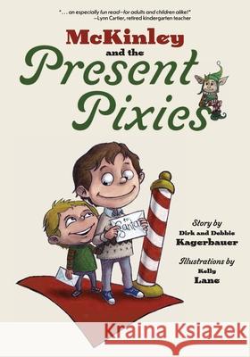 McKinley and the Present Pixies Dirk Kagerbauer Debbie Kagerbauer Kelly Lane 9781951565992 Belle Isle Books - książka