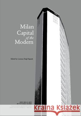 MCM - Milan, Capital of the Modern Esposti, Lorenzo Degli 9781945150708 Actar - książka