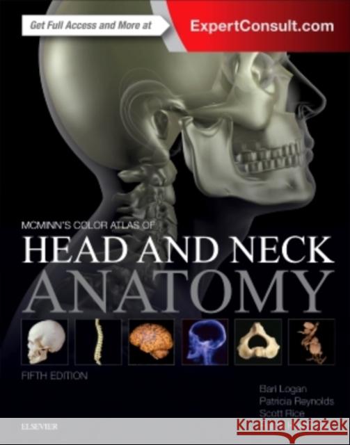 McMinn's Color Atlas of Head and Neck Anatomy Bari M. Logan Scott Rice Ralph T. Hutchings 9780702070174 Elsevier Health Sciences - książka