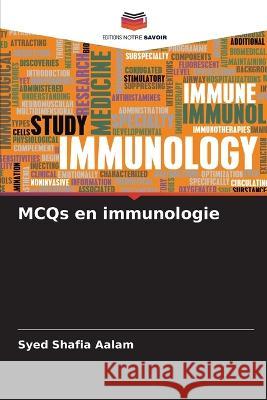 MCQs en immunologie Syed Shafi 9786205607244 Editions Notre Savoir - książka
