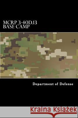 MCRP 3-40d.13 Base Camp Anderson, Taylor 9781546923589 Createspace Independent Publishing Platform - książka