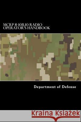 MCRP 8-10B.10 Radio Operator's Handbook Anderson, Taylor 9781548348540 Createspace Independent Publishing Platform - książka