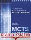 MCTS Lab Manual for Wright/Plesniarski's MCTS Guide to Microsoft  Windows 7 (Exam # 70-680) Byron Wright, Leon Plesniarski 9781111309787 Cengage Learning, Inc