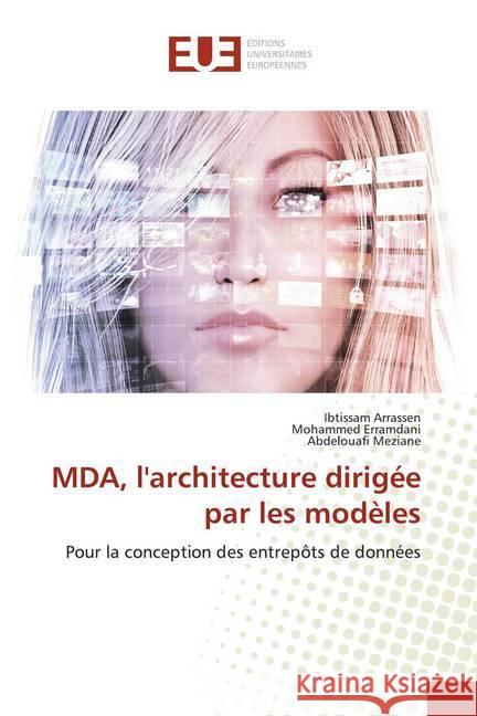 MDA, l'architecture dirigée par les modèles : Pour la conception des entrepôts de données Arrassen, Ibtissam; Erramdani, Mohammed; Meziane, Abdelouafi 9786138499992 Éditions universitaires européennes - książka