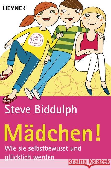 Mädchen! : Wie sie selbstbewusst und glücklich werden Biddulph, Steve 9783453602946 Heyne - książka