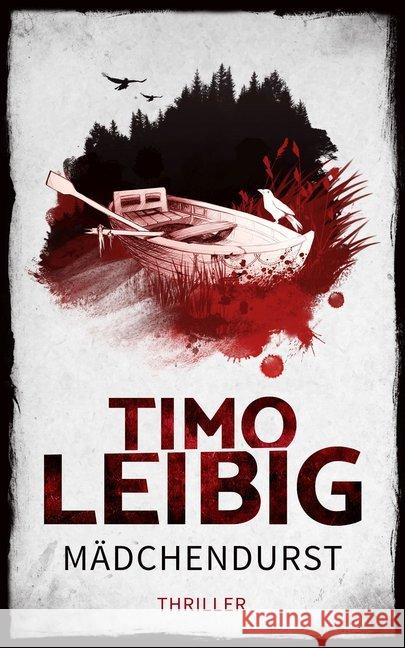 Mädchendurst : Thriller Leibig, Timo 9783961116560 Nova MD - książka
