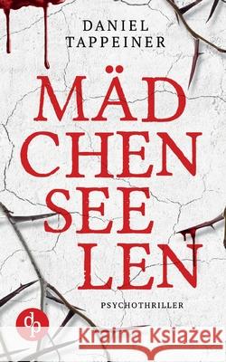 Mädchenseelen Daniel Tappeiner 9783968174068 DP Verlag - książka