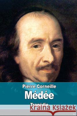 Médée Corneille, Pierre 9781537522203 Createspace Independent Publishing Platform - książka