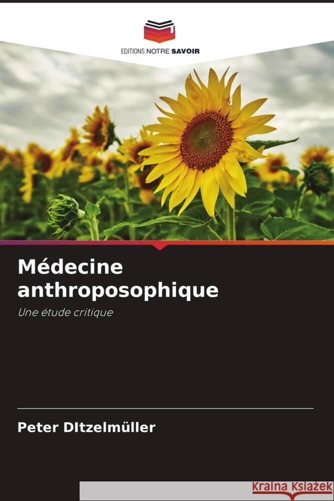 M?decine anthroposophique Peter Ditzelm?ller 9786208098148 Editions Notre Savoir - książka