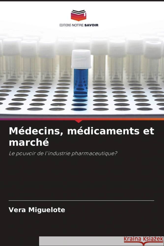 Médecins, médicaments et marché Miguelote, Vera 9786208046026 Editions Notre Savoir - książka