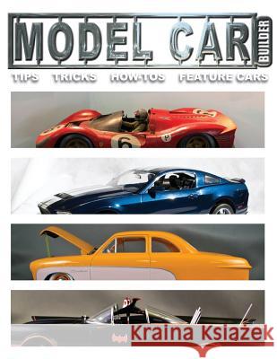 Mdel Car Builder No.6: Tips, Tricks, How-Tos, and Feature Cars! MR Roy R. Sorenson 9781481041836 Createspace - książka