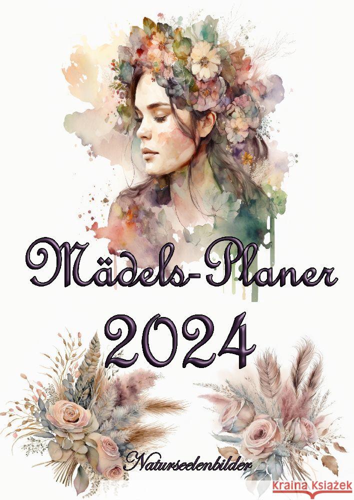 Mädelsplaner 2024 Elke Lützner, Naturseelenbilder 9783347985605 tredition - książka