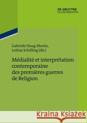 Médialité et interprétation contemporaine des premières guerres de Religion No Contributor 9783110346022 De Gruyter Oldenbourg - książka